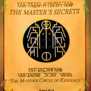 MASTER'S SECRETS The M-Other Circle Of Existence